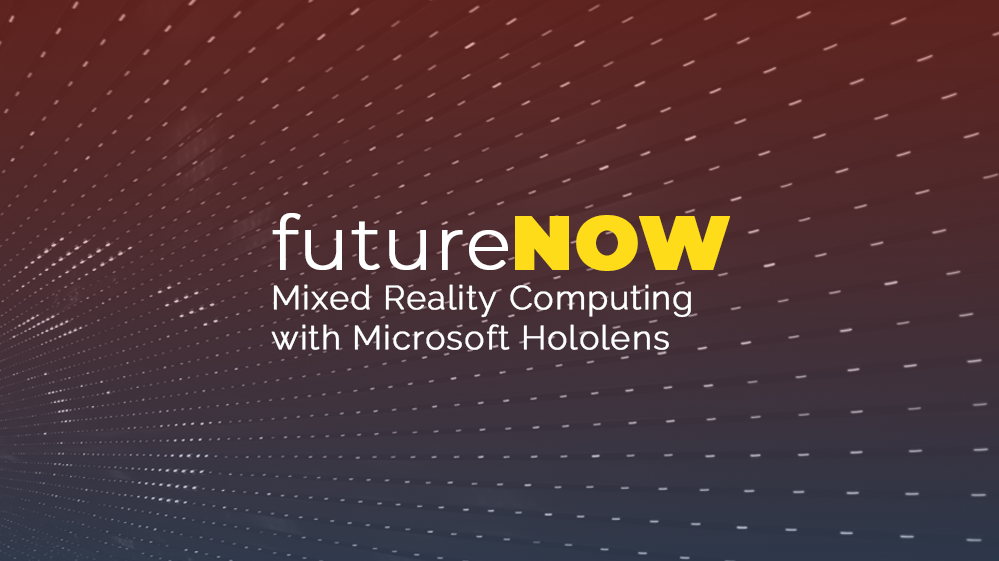 futureNOW Mixed Reality Computing With Jesse Mculloch of Microsoft Hololens Meetup